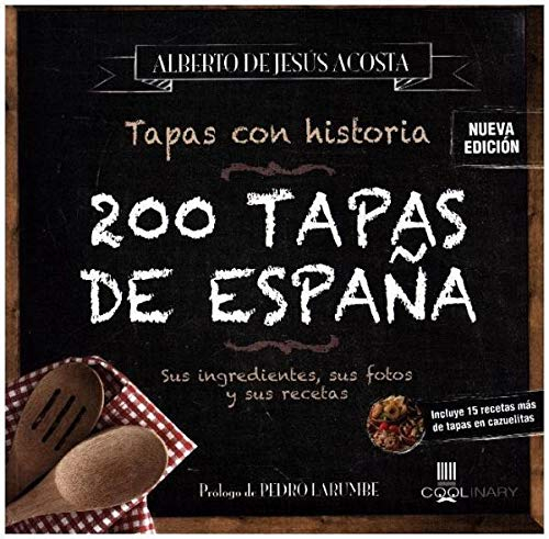 200 Tapas de Espana: Tapas con Historia