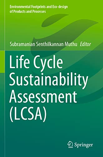 Life Cycle Sustainability Assessment (LCSA) (Environmental Footprints and Eco-design of Products and Processes)