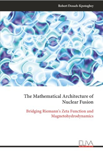 The Mathematical Architecture of Nuclear Fusion: Bridging Riemann's Zeta Function and Magnetohydrodynamics