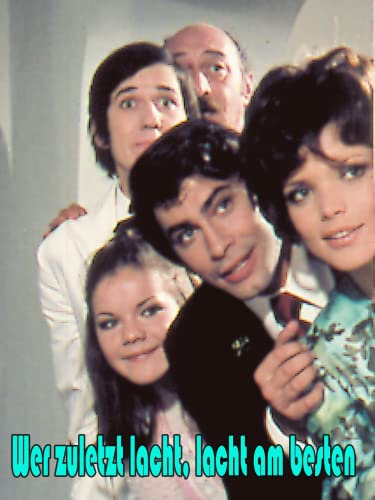 Wer zuletzt lacht, lacht am besten