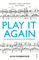 Play It Again: An Amateur Against The Impossible