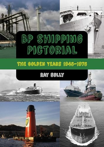 BP Shipping Pictorial: The Golden Years 1945–1975