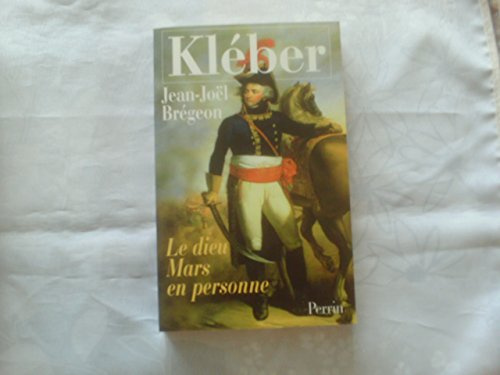 Kleber. Le Dieu Mars En Personne