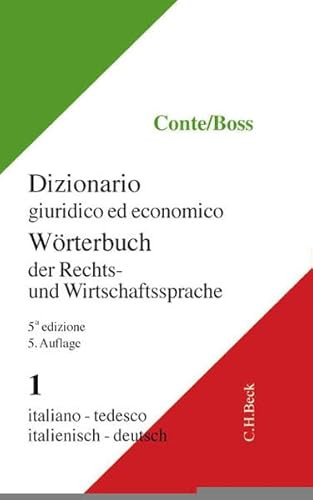 Wörterbuch der Rechts- und Wirtschaftssprache, Italienisch, 2 Bde., Tl.1, Italienisch-Deutsch (Wörterbuch der Rechts- und Wirtschaftssprache. Lexikon für Justiz, Verwaltung, Wirtschaft und Handel)