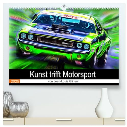 Kunst trifft Motorsport (hochwertiger Premium Wandkalender 2025 DIN A2 quer), Kunstdruck in Hochglanz