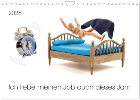Ich liebe meinen Job auch dieses Jahr (Wandkalender 2026 DIN A4 quer), CALVENDO Monatskalender: Wie der Alltag auf Arbeit wirklich ist (CALVENDO Spass)
