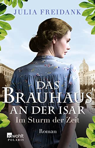 Das Brauhaus an der Isar: Im Sturm der Zeit: Roman (Eine München-Saga, Band 2)