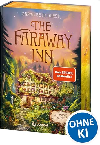 The Faraway Inn: Wo Magie zu Hause ist - Cozy Standalone voller außergewöhnlicher Gäste und magischer Geheimnisse - Zum Wohlfühlen und Wegträumen - Mit wunderschönem Farbschnitt in der 1. Auflage