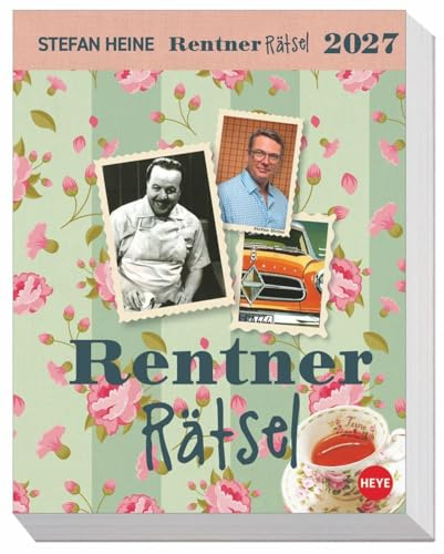 Stefan Heine Rentnerrätsel Tagesabreißkalender 2027: Der Rätsel-Spaß für jeden Tag: Tischkalender mit allen Klassikern von Sudoku bis Schwedenrätsel. Denksport für den Ruhestand