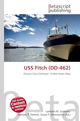USS Fitch (DD-462): Gleaves Class Destroyer, United States Navy