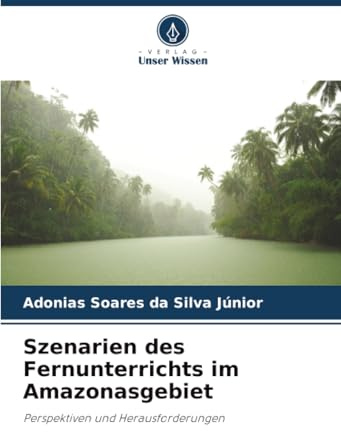 Szenarien des Fernunterrichts im Amazonasgebiet: Perspektiven und Herausforderungen