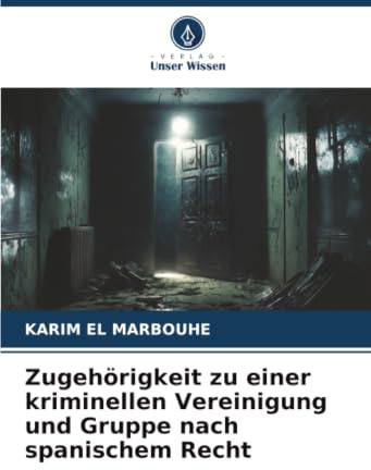 Zugehörigkeit zu einer kriminellen Vereinigung und Gruppe nach spanischem Recht: DE