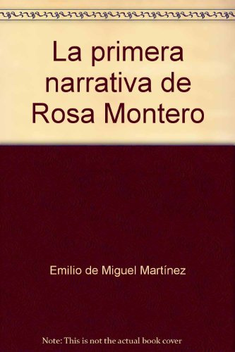 Primera narrativa de Rosa Montero,la