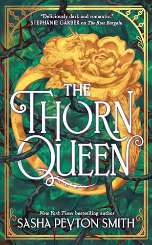 The Thorn Queen: AN INSTANT NEW YORK TIMES BESTSELLER! A sweepingly romantic fae fantasy novel for young adults from a bestselling author, new for 2026 (The Rose Bargain)