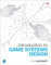 Introduction to Game Systems Design (Game Design)