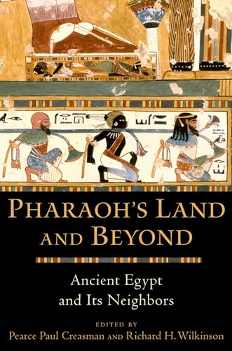 Pharaoh's Land and Beyond: Ancient Egypt and Its Neighbors (Oxford)