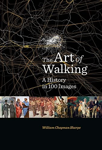 The Art of Walking: A History in 100 Images