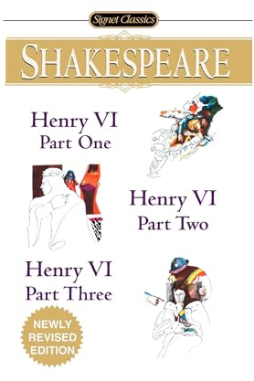 Henry VI (Parts I, II and III) (Signet Classics)