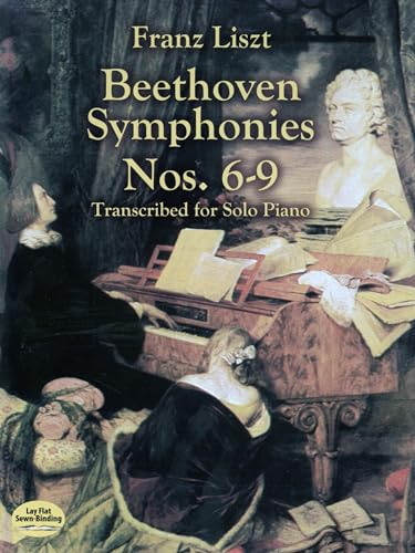 Beethoven Symphonies Nos. 6-9 Transcribed. Klavier Solo.: For Solo Piano (Dover Classical Piano Music)