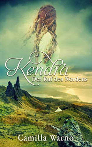 Kendra: Der Ruf des Nordens