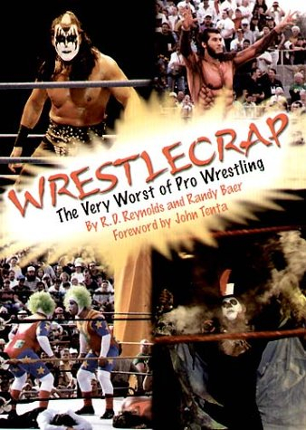 Wrestlecrap: The Very Worst of Pro Wrestling