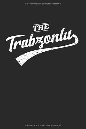The Trabzonlu Memleket Trabzon 61 Türkei: A5 Notizbuch oder Tagebuch für alle Trabzonlu mit Kennzeichen 61 Türkei, Punktraster 120 Seiten 15,24 x 22,86 cm (6x9 Zoll)