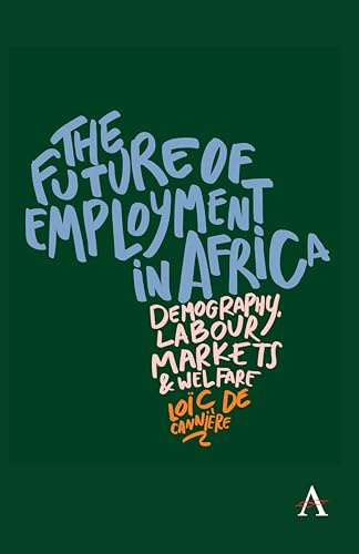 The Future of Employment in Africa: Demography, labour markets and welfare
