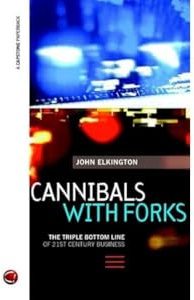 Cannibals With Forks : Triple Bottom Line of 21st Century Business