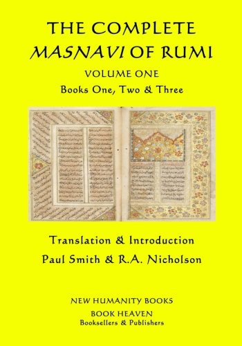 The Complete Masnavi of Rumi: Volume One - Books One, Two & Three