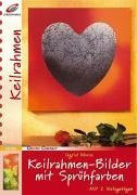 Keilrahmen-Bilder mit Sprühfarben (Creativ Compact)