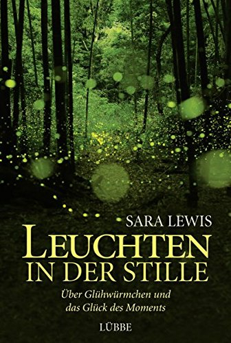 Leuchten in der Stille: Über Glühwürmchen und das Glück des Moments