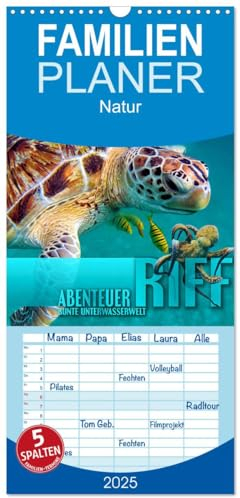 Familienplaner 2025 - Abenteuer Riff - bunte Unterwasserwelt mit 5 Spalten (Wandkalender, 21 cm x 45 cm), CALVENDO: Fantastische ... Korallenriffen der Erde (CALVENDO Natur)