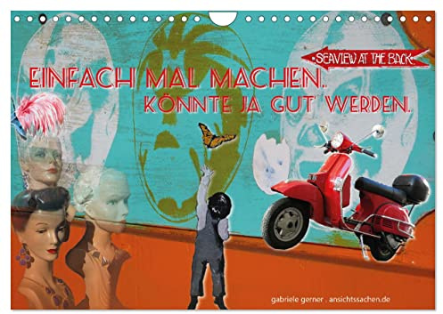 Einfach mal machen. Könnte ja gut werden. (Wandkalender 2026 DIN A4 quer), CALVENDO Monatskalender: Ein cooler Kalender erfreut mit tollen Sprüchen, modern, farbig, anspruchsvoll! (CALVENDO Kunst)