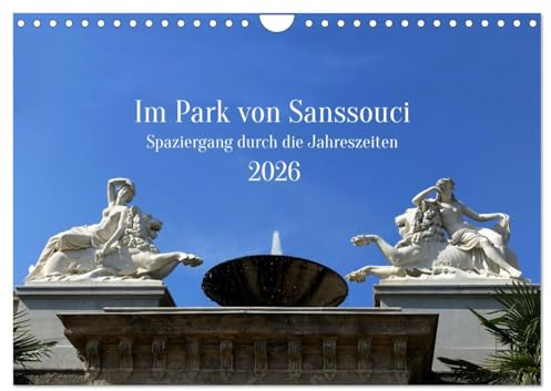 Im Park von Sanssouci - Spaziergang durch die Jahreszeiten (Wandkalender 2026 DIN A4 quer), CALVENDO Monatskalender: Der Park von Sanssouci strahlt ... kaum jemand entziehen kann. (CALVENDO Orte)