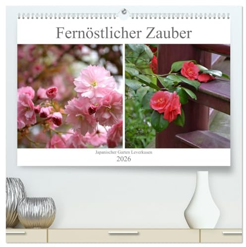 Fernöstlicher Zauber Japanischer Garten Leverkusen (hochwertiger Premium Wandkalender 2026 DIN A2 quer), Kunstdruck in Hochglanz: Eine idyllische Oase der Ruhe und Erholung (CALVENDO Orte)