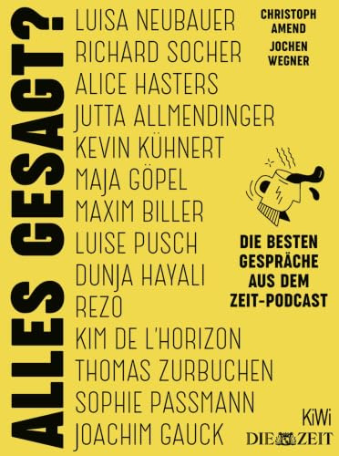 Alles gesagt?: Die besten Gespräche aus dem ZEIT-Podcast