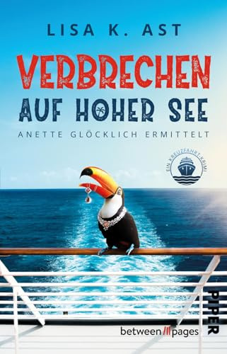 Verbrechen auf hoher See: Ein Kreuzfahrt-Krimi | Anette Glöcklich ermittelt. Cosy Crime auf einem Kreuzfahrtschiff