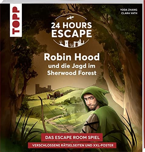 24 HOURS ESCAPE – Das Escape Room Spiel: Robin Hood und die Jagd im Sherwood Forest: Verschlossene Rätselseiten und XXL-Poster. Das beliebte Escape ... ESCAPE / 24 HOURS ESCAPE: Buch + Nonbook)