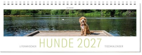 Literarischer Hundetischkalender 2027 – Wochentischkalender mit Hundefotos & Zitaten · Lebensfreude auf vier Pfoten · Geschenk für Hundefans & Tierfreund:innen