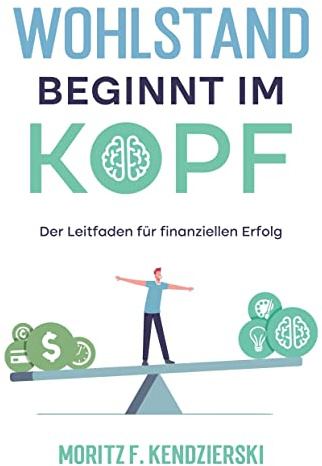 Wohlstand beginnt im Kopf: Der Leitfaden für finanziellen Erfolg