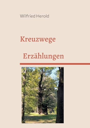 Kreuzwege: Erzählungen