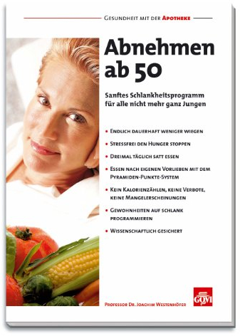 Abnehmen ab 50: Sanftes Schlankheitsprogramm für alle nicht mehr ganz Jungen
