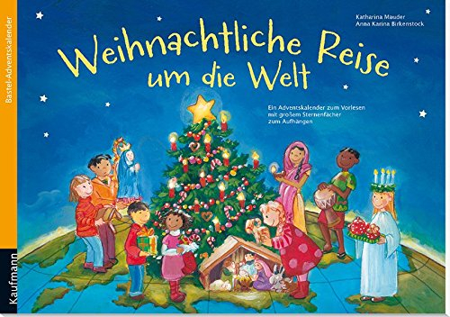 Weihnachtliche Reise um die Welt. Ein Adventskalender zum Vorlesen mit einem großen Sternenfächer zum Aufhängen: Bastel-Adventskalender ... Kinder: Ein Buch zum Vorlesen und Basteln)