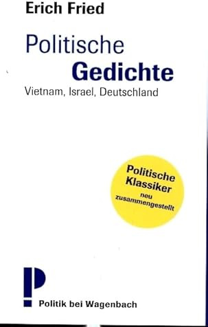 Politische Gedichte: Vietnam, Israel, Deutschland Neu zusammengestellt und kommentiert (Politik)
