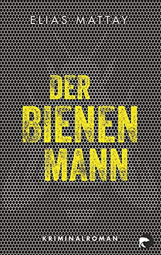 Der Bienenmann: Kriminalroman