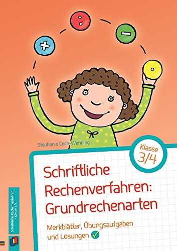 Schriftliche Rechenverfahren: Grundrechenarten – Klasse 3/4: Merkblätter, Übungsaufgaben und Lösungen