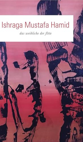 Das Weibliche der Flöte: Lyrik