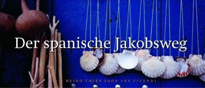 Der spanische Jakobsweg 2009: Panorama-Fotokalender
