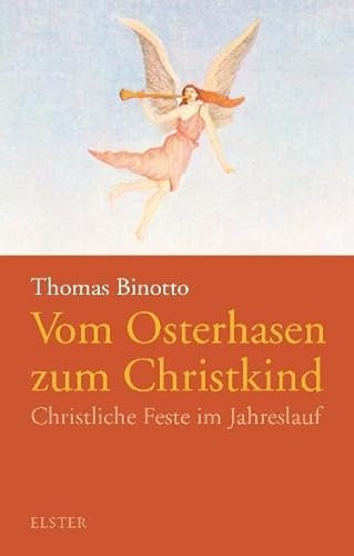 Vom Osterhasen zum Christkind: Christliche Feste im Jahreslauf
