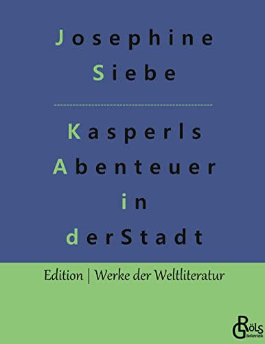 Kasperls Abenteuer in der Stadt (Edition Werke der Weltliteratur - Hardcover)